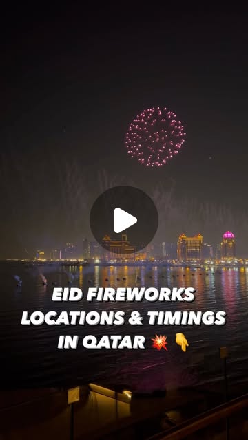 Fireworks schedule & locations 💥 — Qatar reel by TripleF Qatar in 1st and 2nd Day of Eid 8:15pm - KATARA