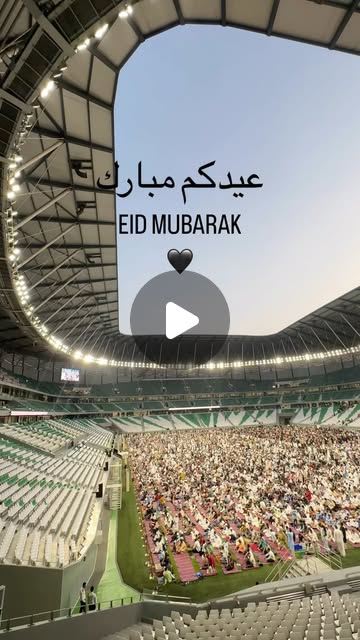 Eid Prayer at Education City Stadium 🤍 — Qatar reel by TripleF Qatar